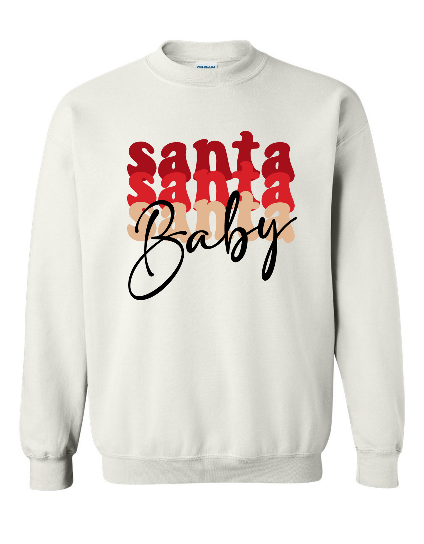 Santa Santa Santa Baby Sweatshirt