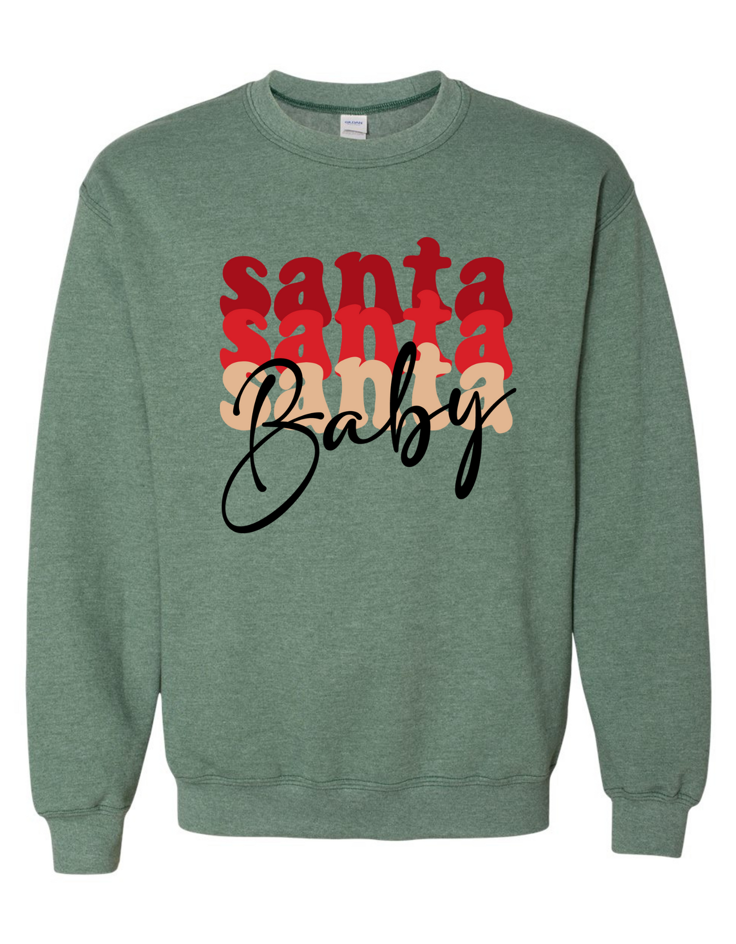 Santa Santa Santa Baby Sweatshirt