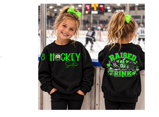 RAISED AT THE RINK HOCKEY SISTER
